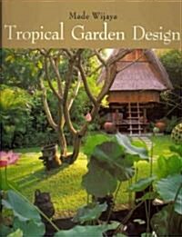 Tropical Garden Design (Paperback)