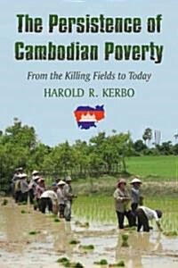 The Persistence of Cambodian Poverty: From the Killing Fields to Today (Paperback)