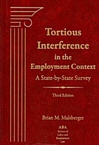 Tortious Interference in the Employment Context (Hardcover, 3rd)