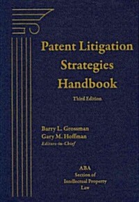 Patent Litigation Strategies Handbook (Hardcover, 3rd)