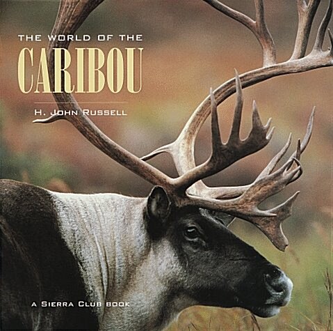 The World of the Caribou (Hardcover, 0)