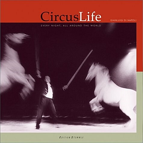 CircusLife: Every Night, All Around the World (Hardcover)
