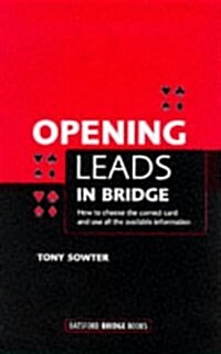 Opening Leads in Bridge: How to Choose the Correct Card and Use All the Available Information (Paperback)