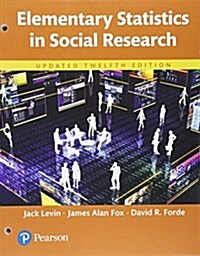 Elementary Statistics in Social Research, Updated Edition -- Books a la Carte (Loose Leaf, 12)