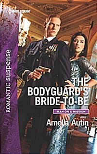 The Bodyguards Bride-To-Be (Mass Market Paperback)