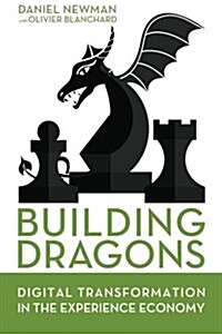 Building Dragons: Digital Transformation in the Experience Economy (Paperback)