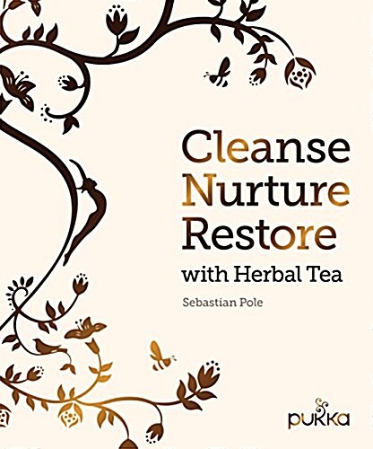 Cleanse, Nurture, Restore with Herbal Tea (Hardcover)