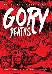 Not-So-Nice Bible Stories: Gory Deaths (Paperback)