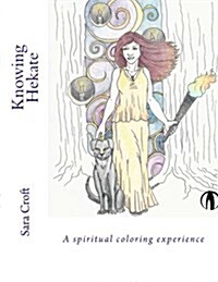 Knowing Hekate: A Spiritual Coloring Experience (Paperback)