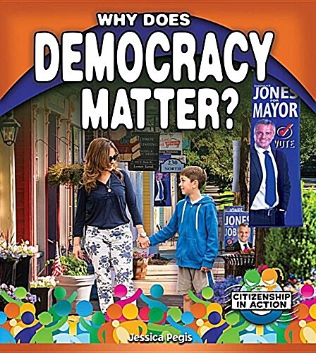 Why Does Democracy Matter? (Hardcover)