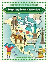 Mapping North America (Hardcover)