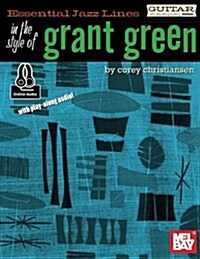 Essential Jazz Lines: In the Style of Grant Green - Guitar Edition (Paperback)