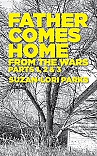 Father Comes Home from the Wars, Parts 1, 2 & 3 (Paperback)