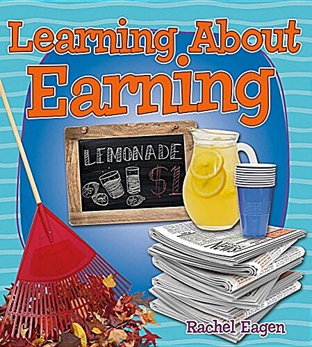 Learning about Earning (Library Binding)