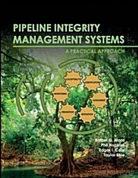 Pipeline Integrity Management Systems: A Practical Approach (Hardcover)