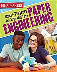 Maker Projects for Kids Who Love Paper Engineering (Hardcover)