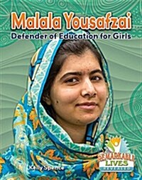 Malala Yousafzai: Defender of Education for Girls (Hardcover)