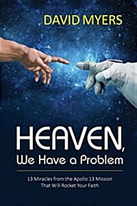 Heaven, We Have a Problem (Paperback)