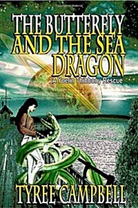 The Butterfly and the Sea Dragon: A Yoelin Thibbony Rescue (Paperback)