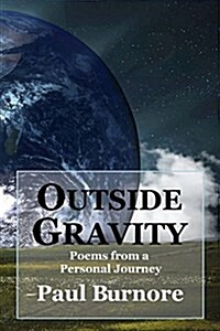 Outside Gravity: Poems from a Personal Journey (Paperback)