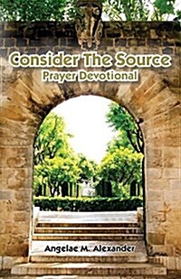 Consider the Source Prayer Devotional (Paperback)