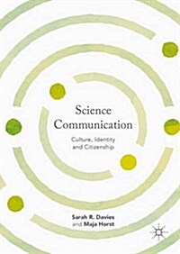 Science Communication : Culture, Identity and Citizenship (Hardcover, 1st ed. 2016)