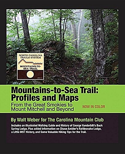 Mountains-To-Sea Trail: Profiles and Maps from the Great Smokies to Mount Mitchell and Beyond (Paperback)