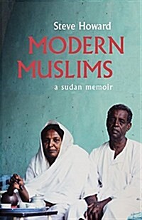 Modern Muslims: A Sudan Memoir (Hardcover)