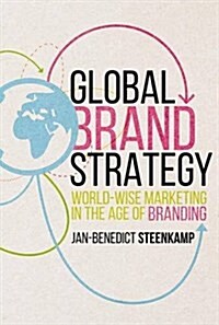 Global Brand Strategy : World-wise Marketing in the Age of Branding (Hardcover, 1st ed. 2017)