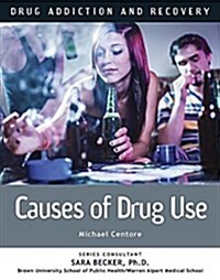 Causes of Drug Use (Hardcover)