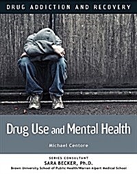 Drug Use and Mental Health (Hardcover)