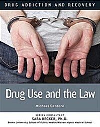 Drug Use and the Law (Hardcover)