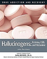 Hallucinogens: Ecstasy, LSD, and Ketamine (Hardcover)