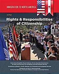 Immigration to North America: Rights & Responsibilities of Citizenship (Hardcover)