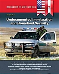 Immigration to North America: Undocumented Immigration and Homeland Security (Hardcover)