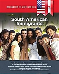 Immigration to North America: South American Immigrants (Hardcover)