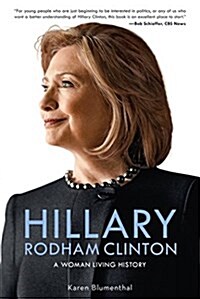 Hillary Rodham Clinton: A Woman Living History (Paperback)