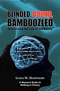 Blinded, Bound, Bamboozled (Paperback)