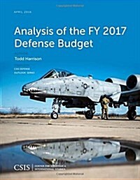 Analysis of the Fy 2017 Defense Budget (Paperback)