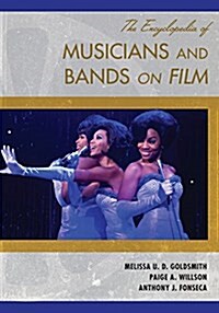 The Encyclopedia of Musicians and Bands on Film (Hardcover)
