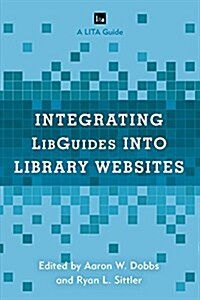 Integrating Libguides Into Library Websites (Hardcover)