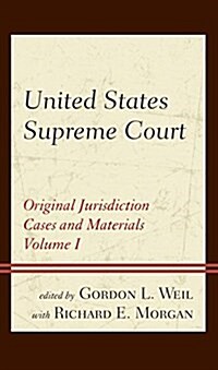 United States Supreme Court: Original Jurisdiction Cases and Materials 3 Volumes (Hardcover)