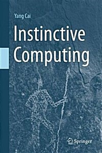 Instinctive Computing (Hardcover, 1st ed. 2016)