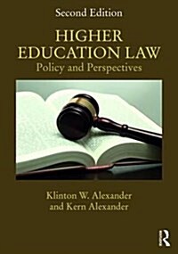 Higher Education Law : Policy and Perspectives (Paperback, 2 ed)