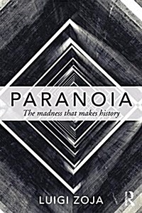 Paranoia : The Madness That Makes History (Paperback)