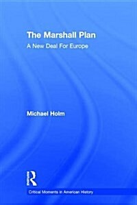 The Marshall Plan : A New Deal for Europe (Hardcover)
