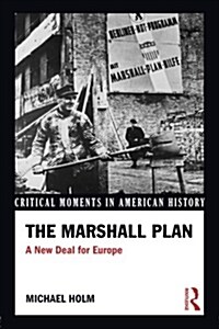 The Marshall Plan : A New Deal for Europe (Paperback)