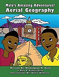Malos Amazing Adventures! Aerial Geography: Aerial Geography (Paperback)