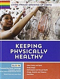 Living Proud! Keeping Physically Healthy (Hardcover)