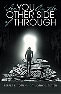 See You on the Other Side of Through (Paperback)